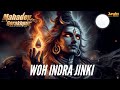 Agam WOH INDRA JINKI Shiva S Most Powerful Bhajan Ever Mahadev New Song