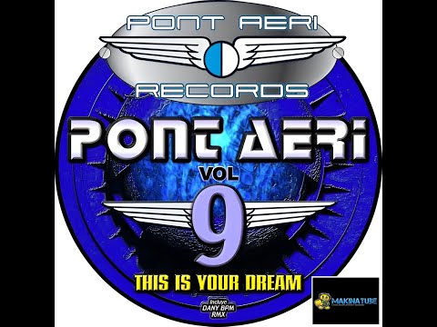 Pont Aeri vol.9 - This is your dream (Original version) (A1)