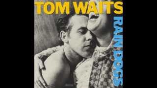 Tom Waits - Clap Hands