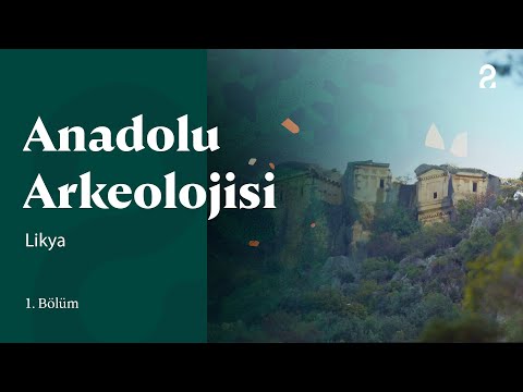 Anadolu Arkeolojisi | Likya | 1. Bölüm @trt2
