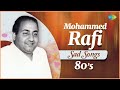 Mohammed Rafi 1980 S Top 5 Sad Song Jiske Liye Sabko Chhoda Mere Pyar Ki Awaz Pe
