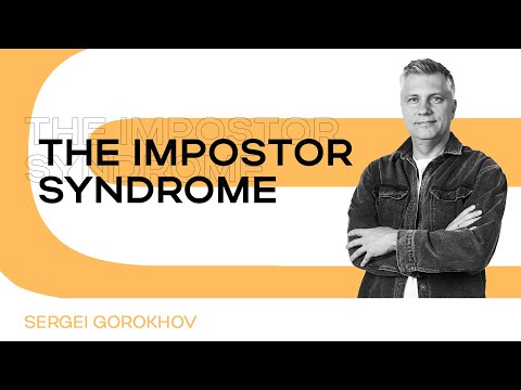 The impostor syndrome | Sergei Gorokhov