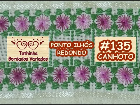 *135* PONTO ILHÓS REDONDO - CANHOTO - Tathinha Bordados Variados