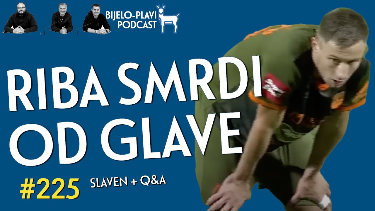 Bijelo-plavi podcast #225: Riba smrdi od glave