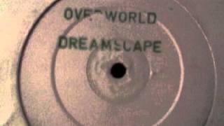 Overworld - Dreamscape (Derrange Remix)