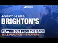 BRIGHTON | ROBERTO DE ZERBI | PLAYING OUT FROM THE BACK | SKILL PRACTICE | 12 PLAYERS