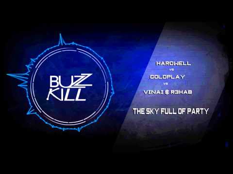 The Sky Full Of Party - Hardwell vs. Colplay vs. R3hab feat. Vinai (BuzzKill MashUp)