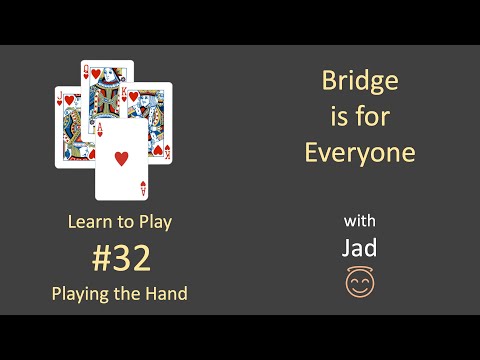 Bridge is for Everyone - Learn to Play #32 - Playing the Hand