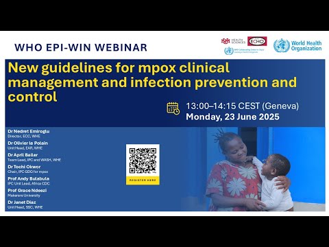 WHO EPIWIN Webinar: new guidelines for mpox clinical management and infection prevention and control