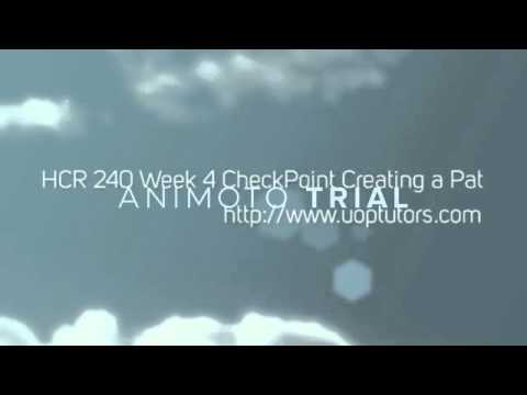 HCR 240 Week 4 CheckPoint Creating a Patient Record