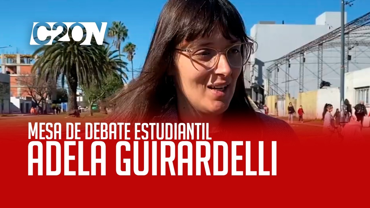 C20 Noticias | Mesa de debate estudiantil - Adela Guirardelli