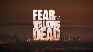 The Antlers - Kettering - FEAR THE WALKING DEAD OST