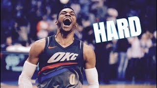 Russell Westbrook Mix ‘Hard’ 2018 (Emotional)