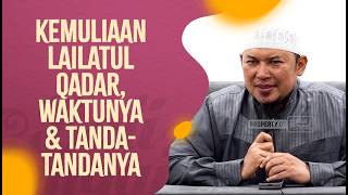 Download lagu Kemuliaan Lailatul Qadar, Waktunya & Tanda-Tandanya - Ustadz Sofyan Chalid Ruray, Lc mp3
