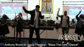 James Ross @ Anthony Brown & Group Therapy - "Bless The Lord / Dance" - www.Jross-tv.com