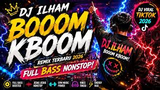 Download lagu DJ ILHAM - BOOM KBOOM π₯ DJ VIRAL TIKTOK 2026 | FULL BASS NONSTOP PLAYLIST mp3 Download lagu DJ ILHAM - BOOM KBOOM π₯ DJ VIRAL TIKTOK 2026 | FULL BASS NONSTOP PLAYLIST mp3
