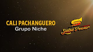 Cali Pachanguero, Grupo Niche, Video Letra - Salsa Power