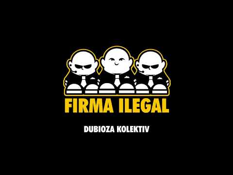 Firma ilegal - Dubioza kolektiv