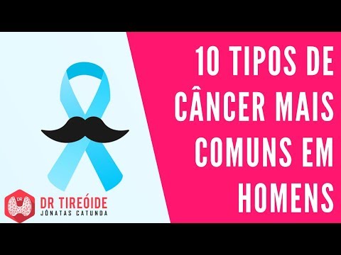 10 tipos de Câncer mais comuns em homens | Dr Jônatas Catunda