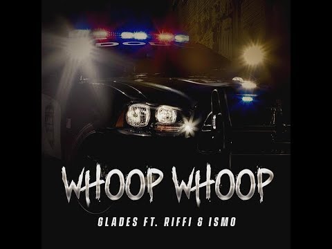 Riffi ft. Ismo & Glades - Whoop Whoop
