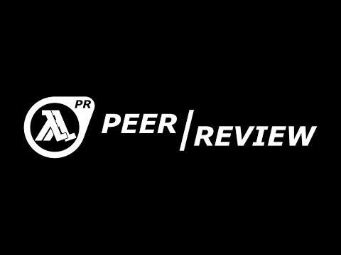 PSR Digital Presents: Peer Review (A Half-Life: Decay Reboot)
