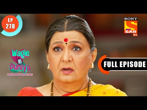 Vandana's Observation About Radhika- Wagle Ki Duniya - Ep 278 - Full Episode - 18 Feb 2022