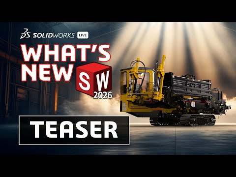 What's New SOLIDWORKS 2026 - SOLIDWORKS Live TEASER