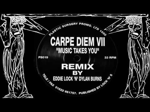 Carpe Diem VII - Music Takes You (Remix) [HQ]