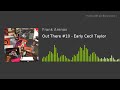 Out There #10 - Early Cecil Taylor