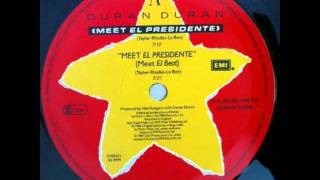 Duran Duran - Meet El Presidente (Meet El Beat)