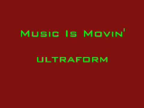 Music Is Movin' Ultraform
