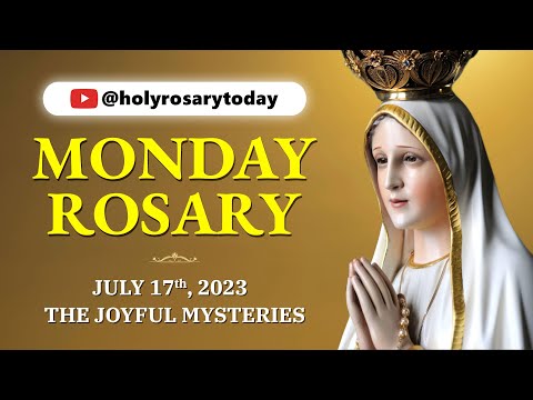 MONDAY HOLY ROSARY 💛 JULY 17, 2023 💛 THE JOYFUL MYSTERIES OF THE ROSARY [VIRTUAL] #holyrosarytoday