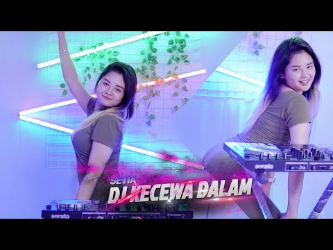 DJ KECEWA DALAM SETIA - VIRAL TIKTOK TERBARU 2024 REMIX FULL BASS