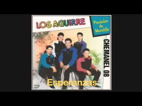 ESPERANZAS ( LOS AGUIRRE ) [ chemanel ]