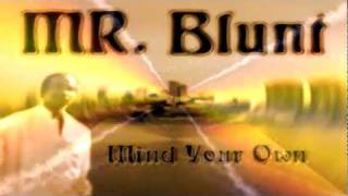 Mr. Blunt - Mind Your Own ft. R.V.R.(Audio)