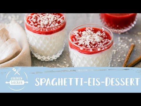 Spaghetti-Eis-Dessert – schnelles 15-Minuten-Rezept I Einfach Backen