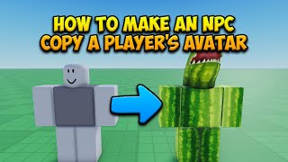 How to make an NPC copy a Player&#39;s Avatar in Roblox (2024)