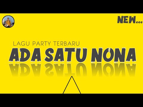 ADA SATU NONA LAGU PARTY TERBARU 2K24 🌴@EMON-REMIX