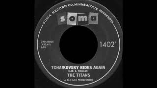 The Titans - Tchaikovsky Rides Again