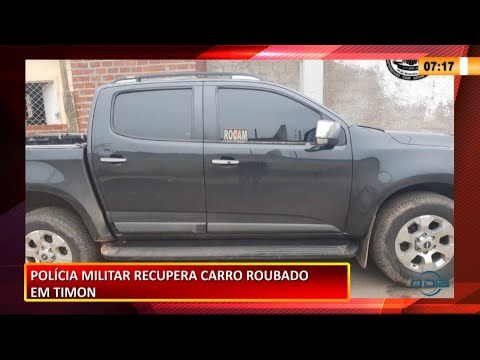 Polícia Militar recupera carro roubado em Timon 17 02 2021