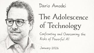 Dario Amodei The Adolescence of Technology Risks of Powerful AI Explained