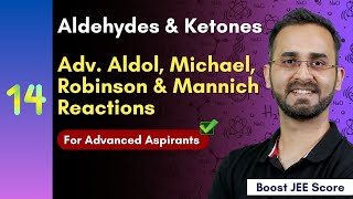 Advanced Aldol, Michael, Robinson & Mannich Reactions