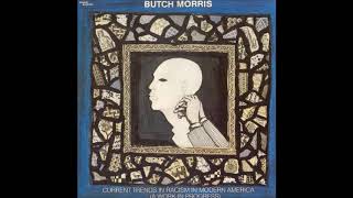 Current Trends in Racism in Modern America (A Work in Progress) by Butch Morris (1985, Full Album)