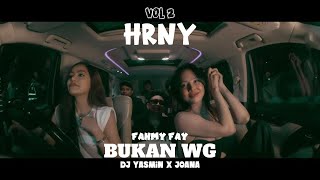 Download lagu HRNY - Bukan WG Fahmyfay DJ Yasmin Joana VOL 2 #indobounce #dj mp3