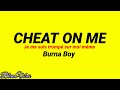 Burna Boy - Cheat on me (feat Dave) (Traduction Française 🇫🇷 & Lyrics)