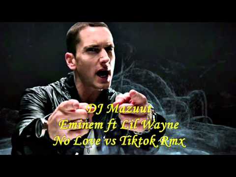 DJ Mazuut - Eminem ft Lil Wayne - No Love vs Tiktok Rmx