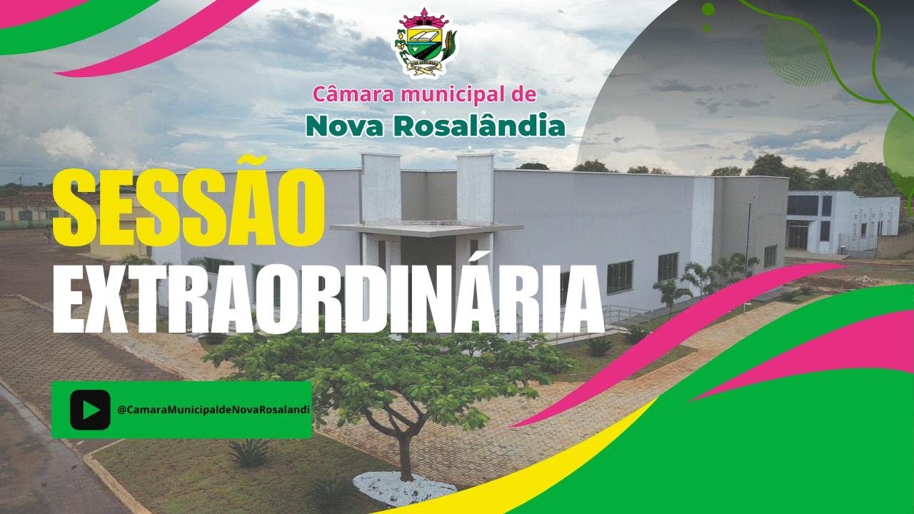 Sessão Extraordinária da Câmara Municipal de Vereadores de Nova Rosalândia-TO | 11/02/2025