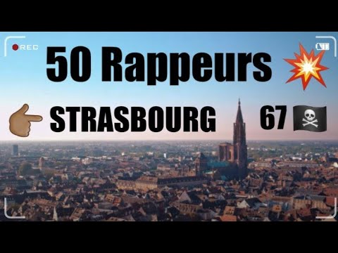 50 RAPPEURS DE STRASBOURG 💥
