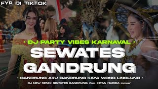 Download lagu DJ SEWATES GANDRUNG❗FYP DI TIKTOK❗STYLE PARTY VIBES KARNAVAL‼️ mp3
