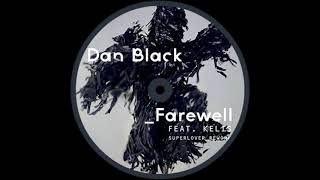 Dan Black feat. Kelis - Farewell (Superlover Rework)